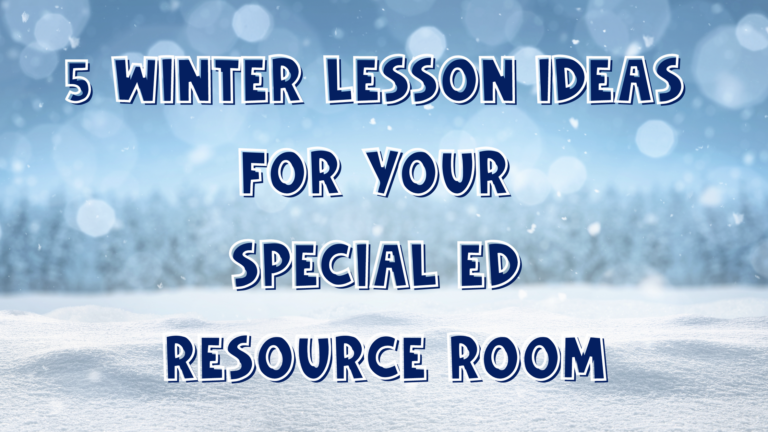 5 Winter Lesson Ideas for the Special Ed Resource Room